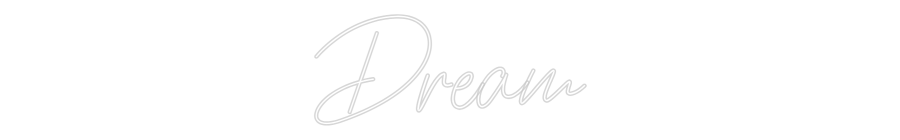 Custom Neon Text - Dream