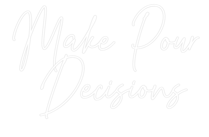 Custom Neon Text - Make Pour
D...