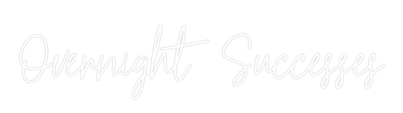 Custom Neon Text - Overnight Suc...