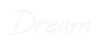 Custom Neon Text - Dream