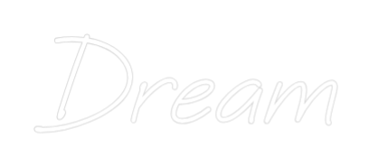 Custom Neon Text - Dream