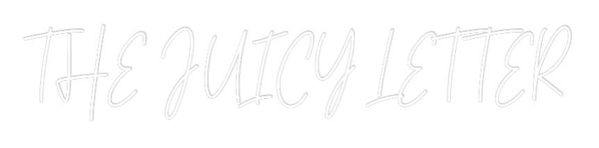 Custom Neon Text - THE JUICY LET...