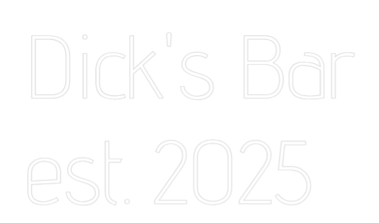 Custom Neon Text - Dick's Bar
e...