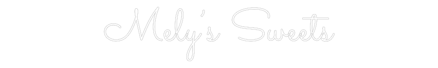 Custom Neon Text - Mely’s Sweets