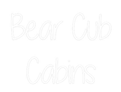 Custom Neon Text - Bear Cub
Cab...