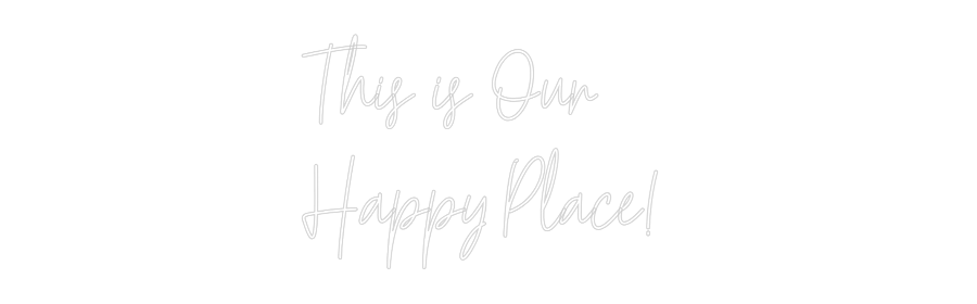 Custom Neon Text - This is Our
...