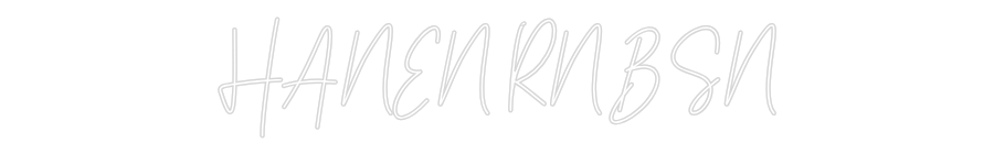 Custom Neon Text - HANEN RN BSN
