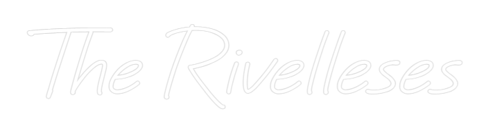 Custom Neon Text - The Rivelleses