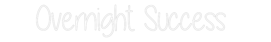 Custom Neon Text - Overnight Suc...