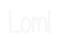 Custom Neon Text - Loml