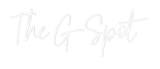 Custom Neon Text - The G-Spot