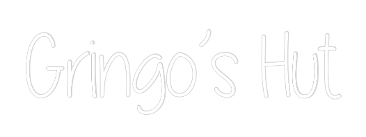 Custom Neon Text - Gringo’s Hut