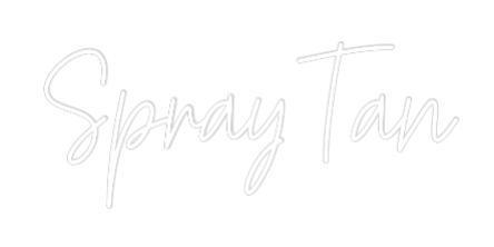 Custom Neon Text - Spray Tan