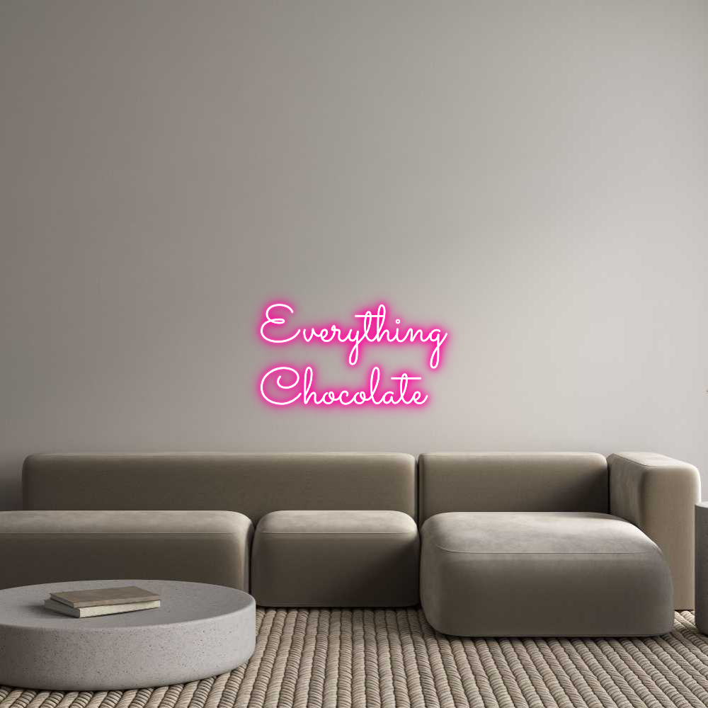 Custom Neon Text - Everything 
...