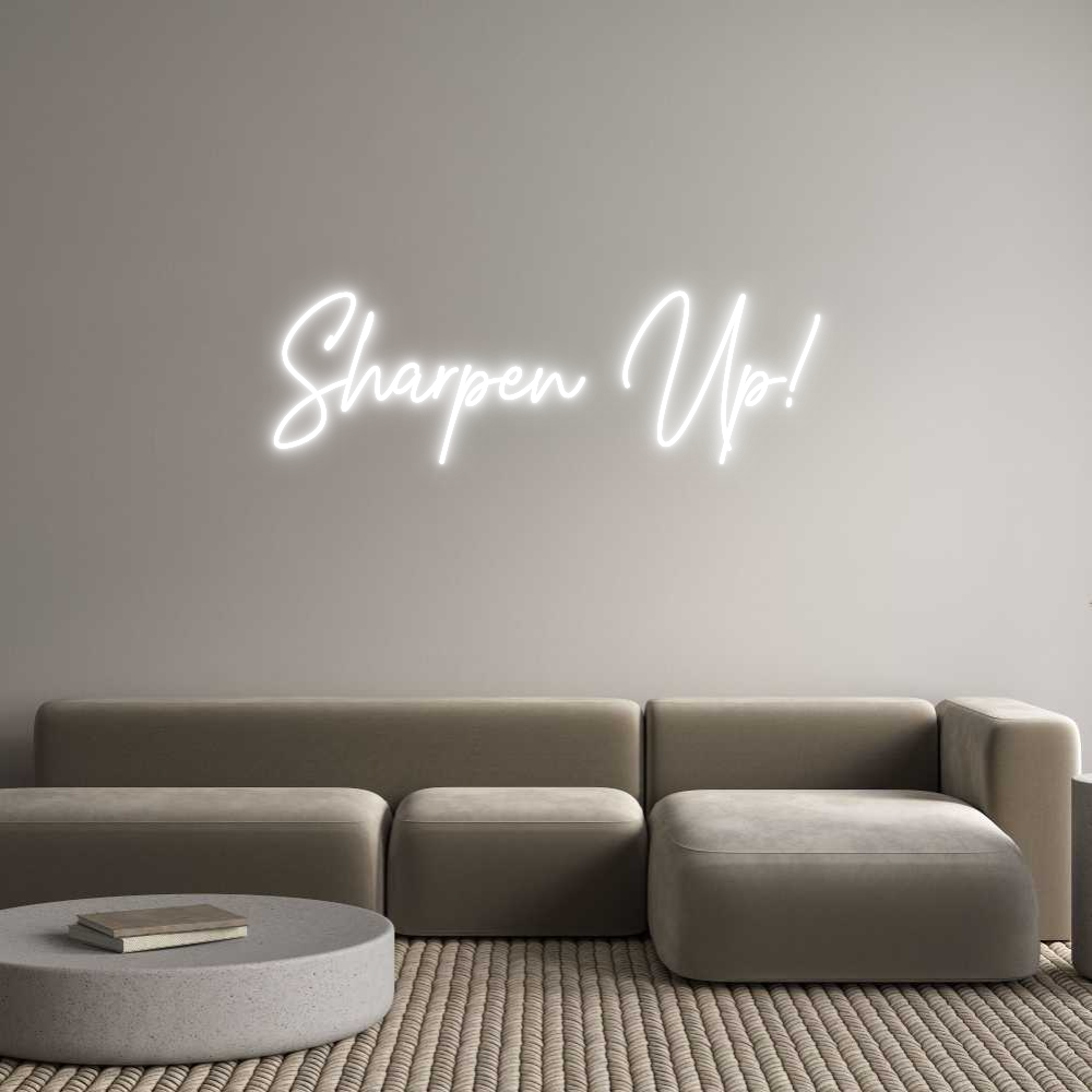 Custom Neon Text - Sharpen Up!