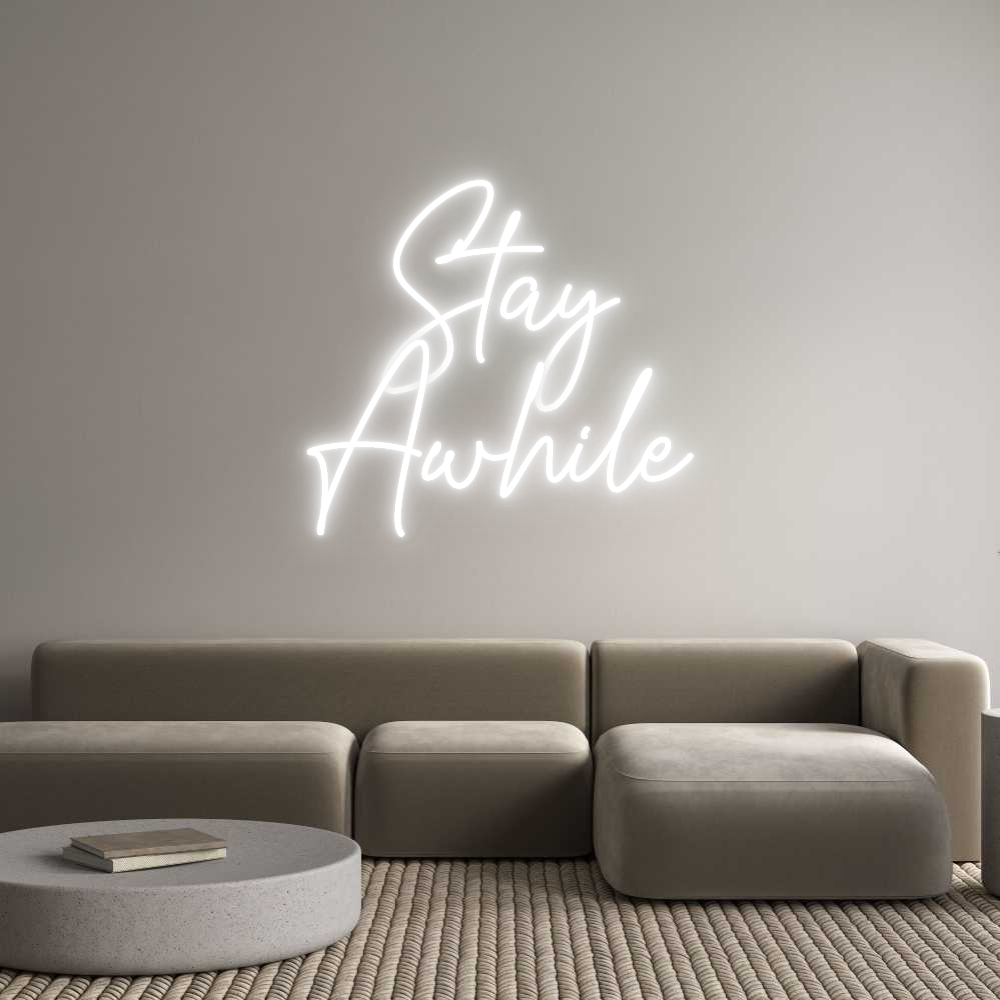 Custom Neon Text - Stay
Awhile