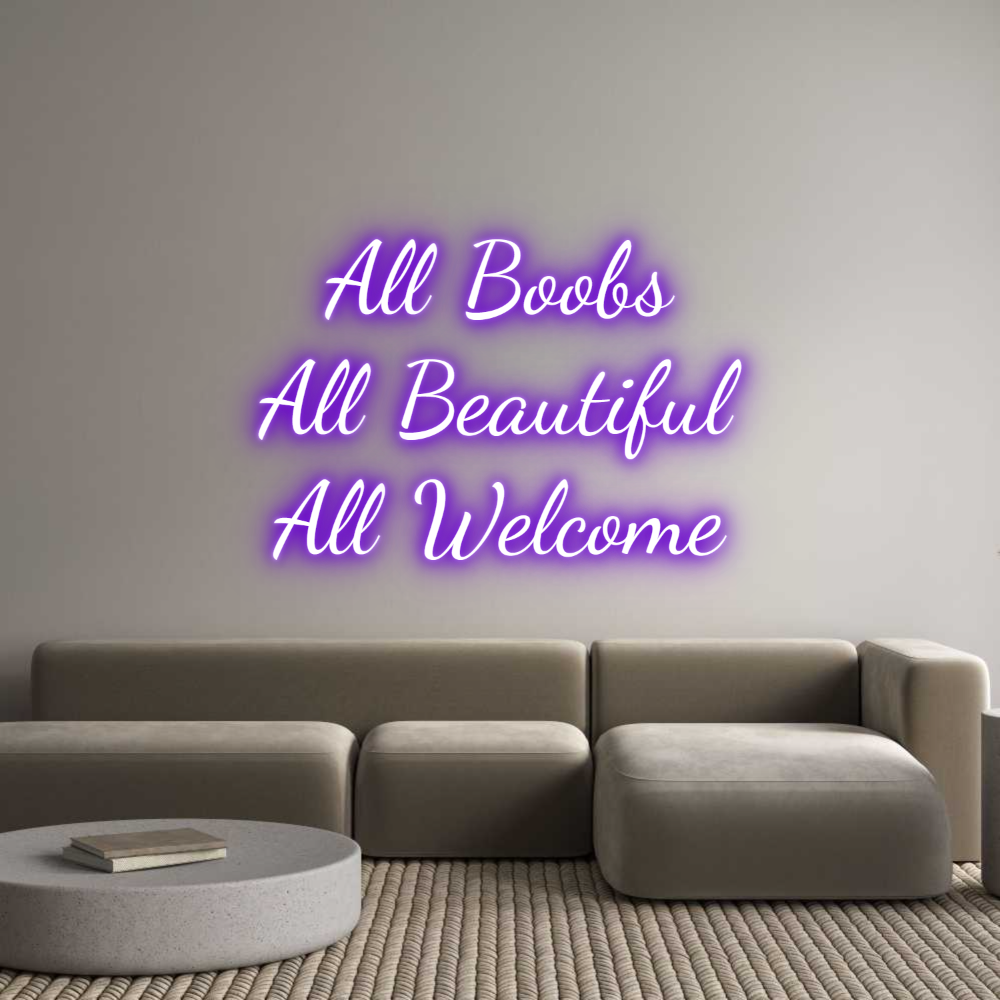 Custom Neon Text - All Boobs
Al...