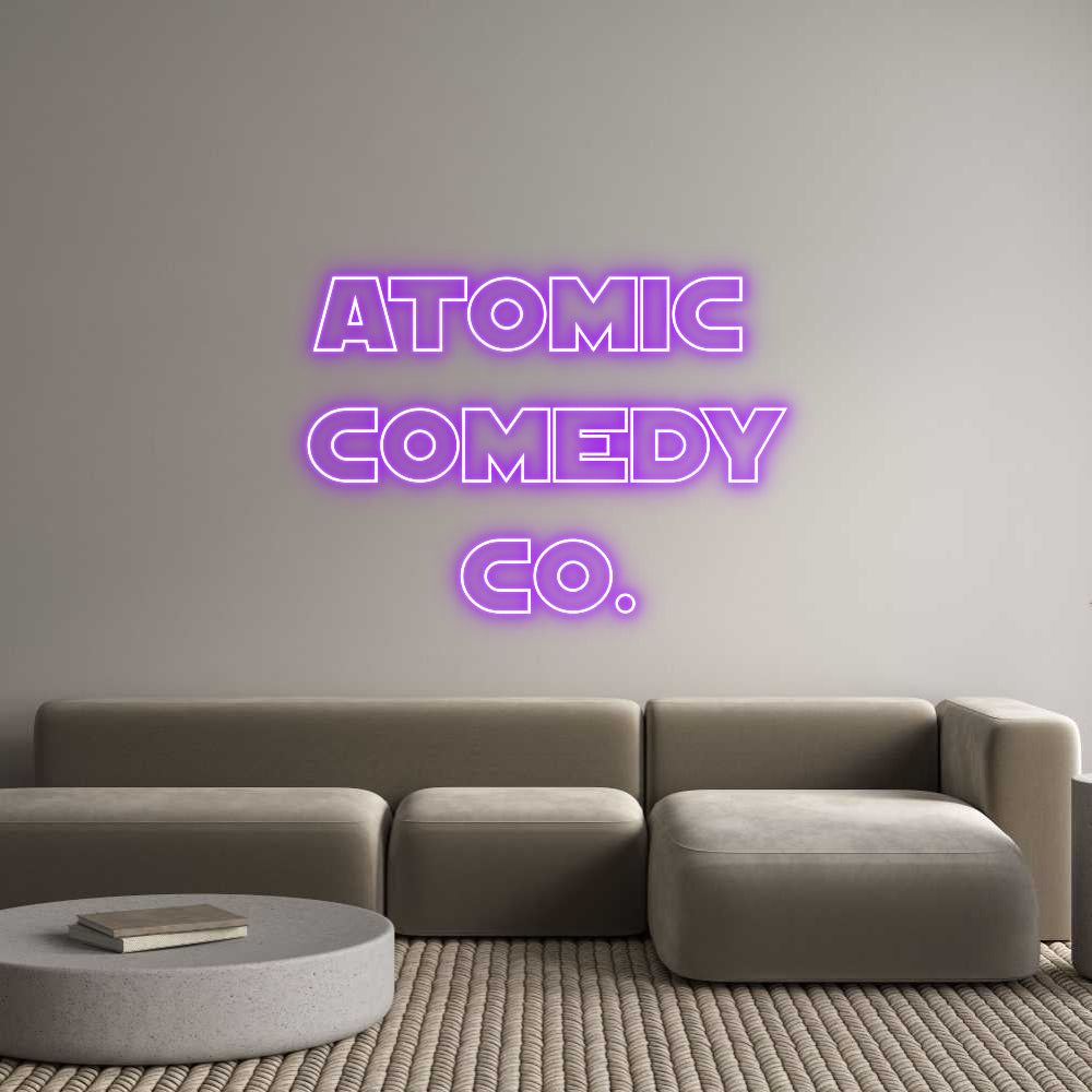 Custom Neon Text - ATOMIC 
COME...