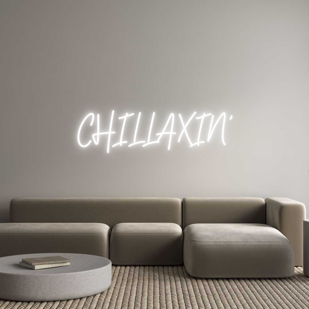 Custom Neon Text - CHILLAXIN'