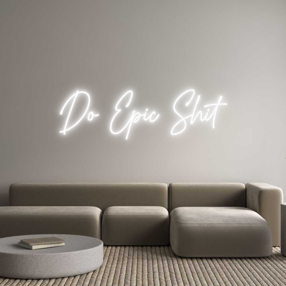Custom Neon Text - Do Epic Shit