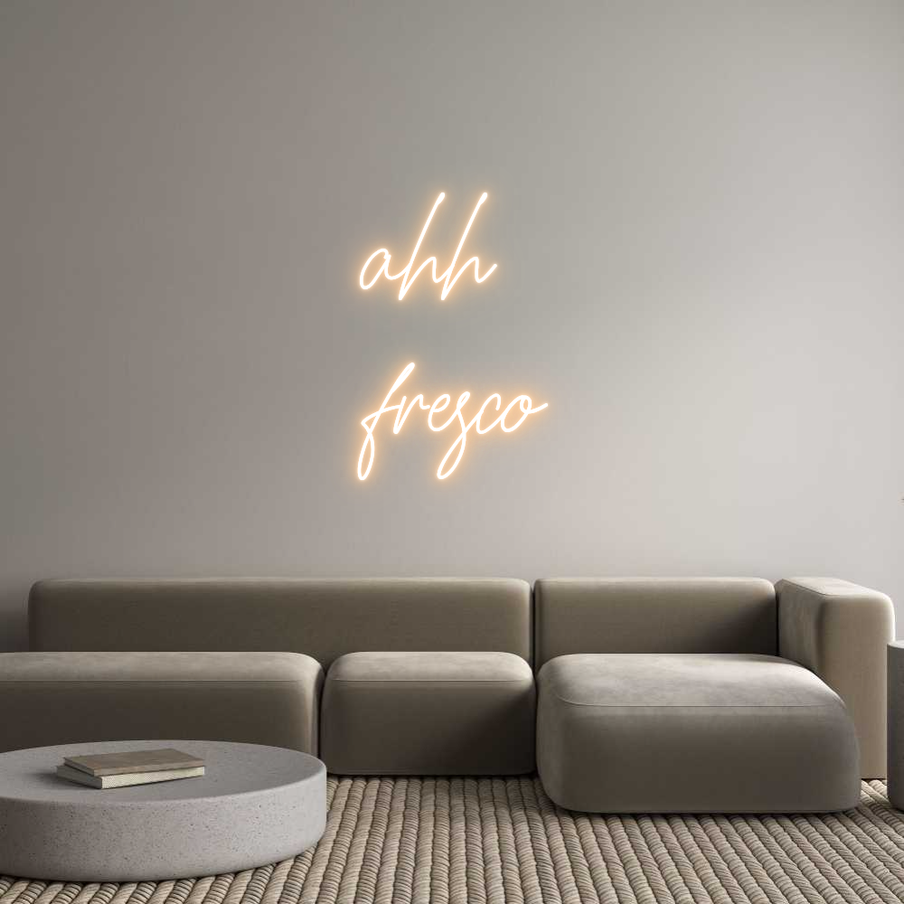 Custom Neon Text - ahh
fresco
