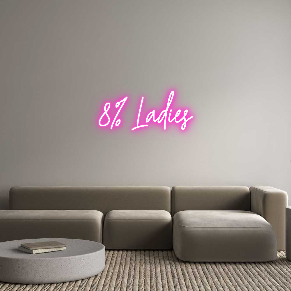 Custom Neon Text - 8% Ladies