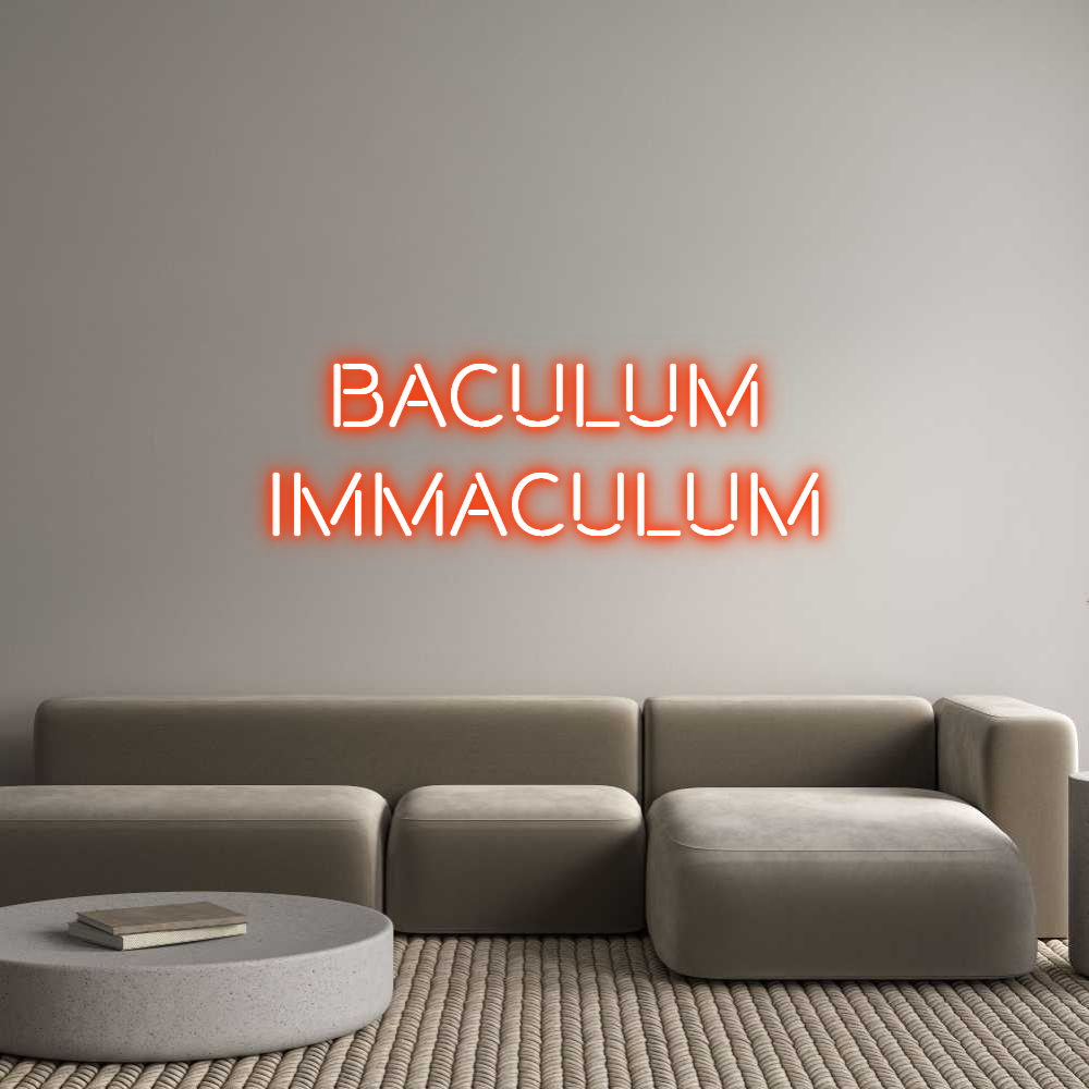 Custom Neon Text - BACULUM
IMMA...