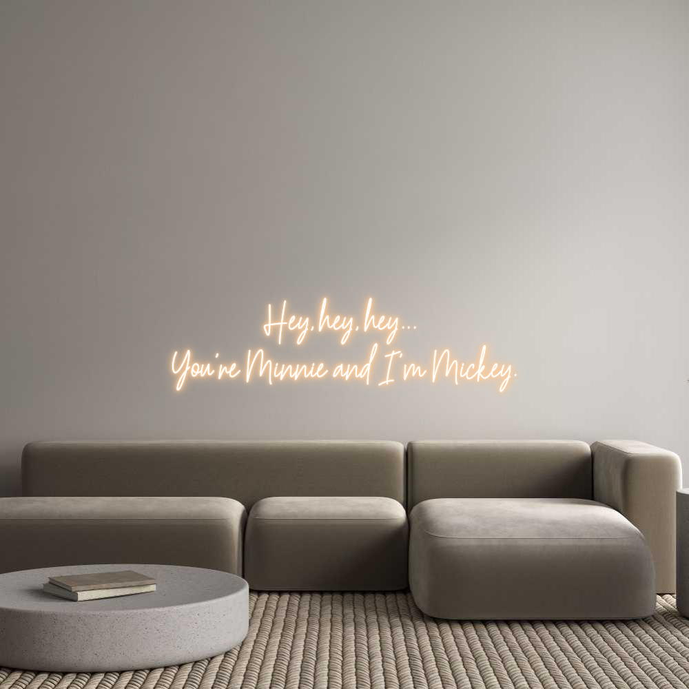 Custom Neon Text - Hey, hey, hey...