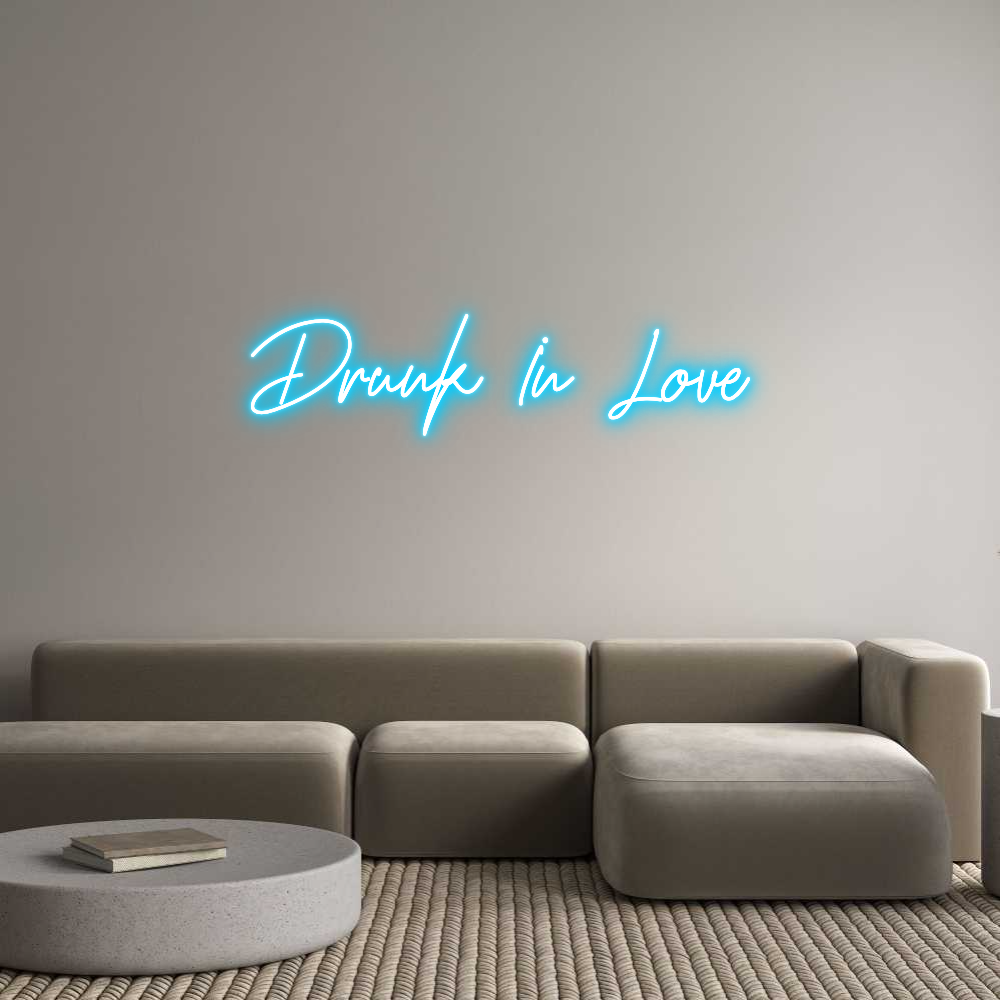 Custom Neon Text - Drunk In Love