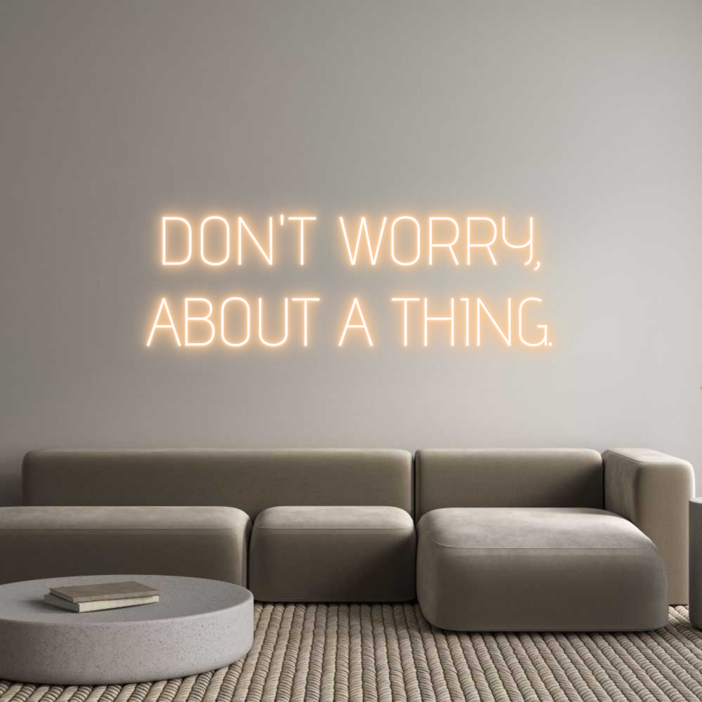 Custom Neon Text - DON'T WORRY,
...