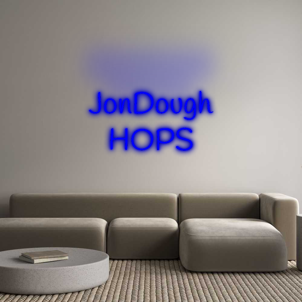 Custom Neon: JonDough
HOPS