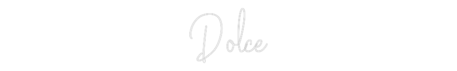 Custom Neon: Dolce