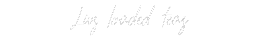 Custom Neon: Livs loaded t...
