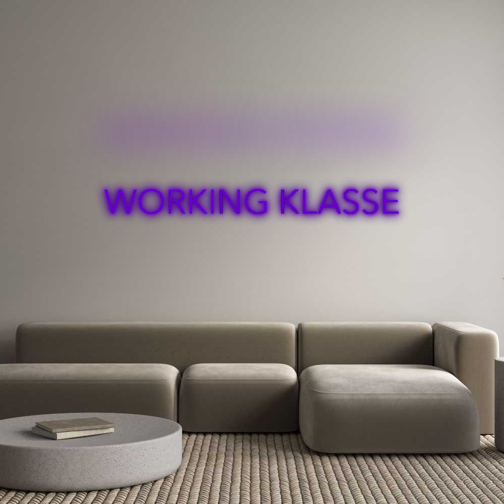Custom Neon: WORKING KLASSE