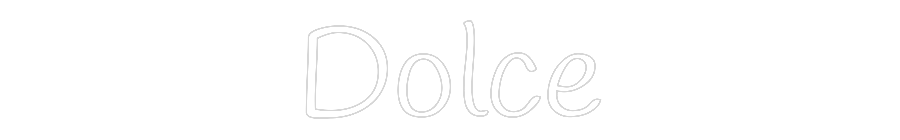 Custom Neon: Dolce