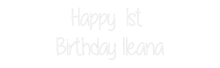 Custom Neon: Happy 1st 
B...