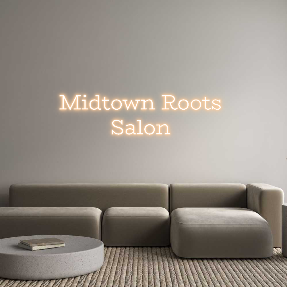 Custom Neon Text - Midtown Roots...