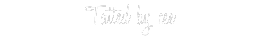 Custom Neon: Tatted by cee