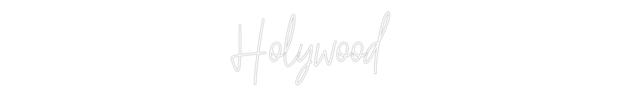 Custom Neon: Holywood