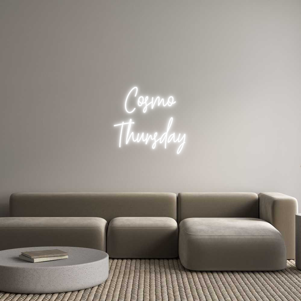 Custom Neon Text - Cosmo
Thursday