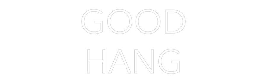 Custom Neon Text - GOOD
HANG