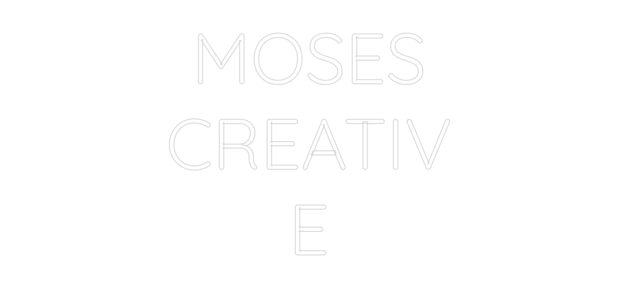 Custom Neon: MOSES
CREATI...