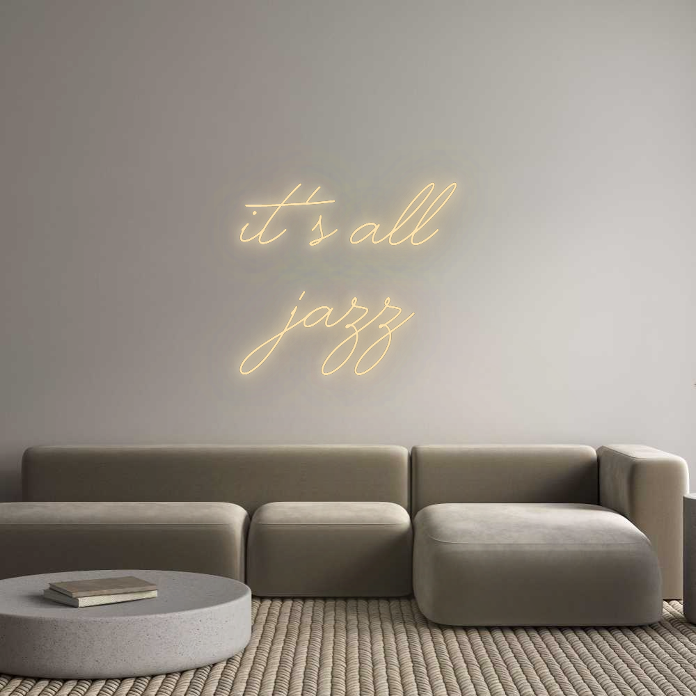 Custom Neon: It's all
jazz