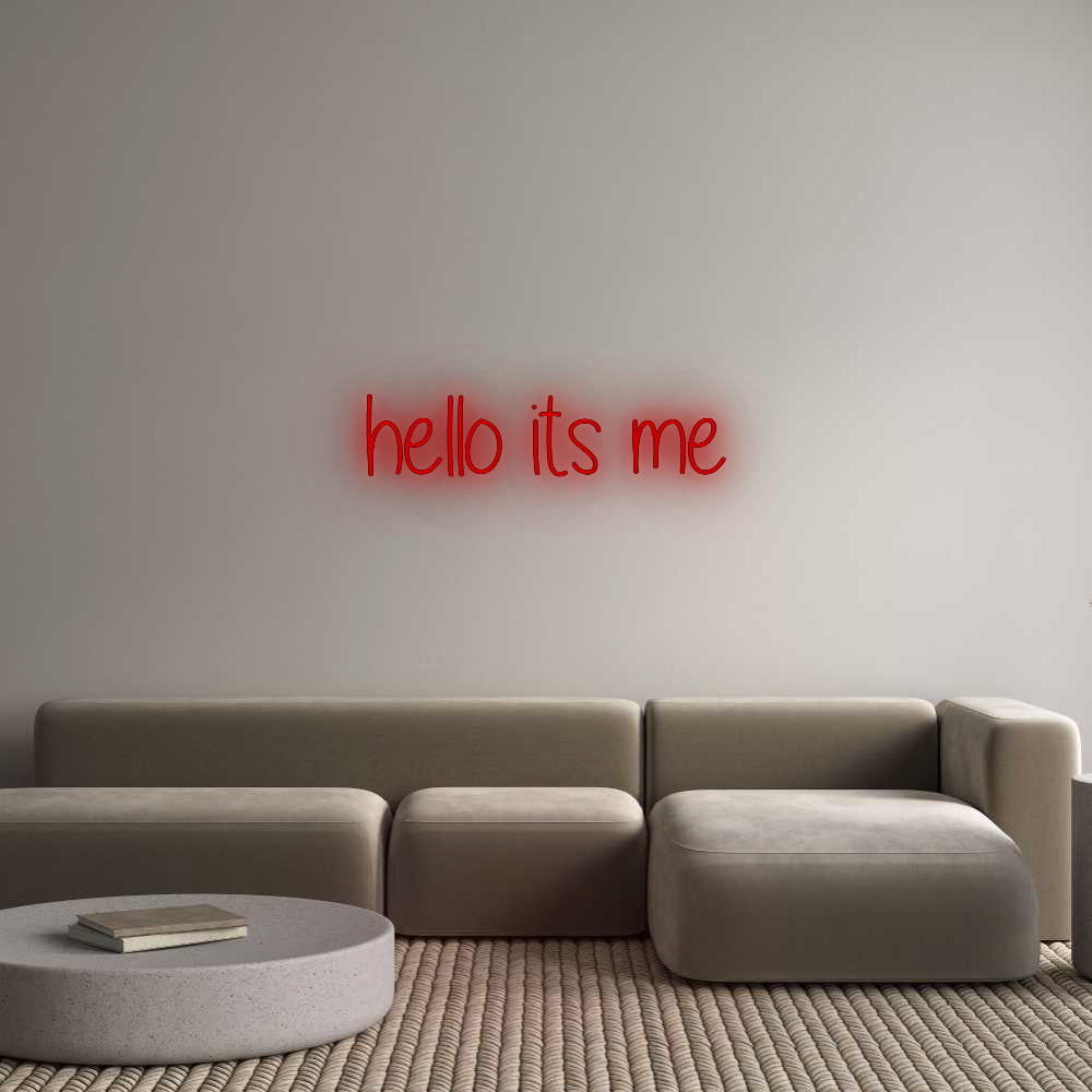 Custom Neon: hello its me