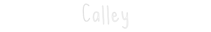 Custom Neon: Calley