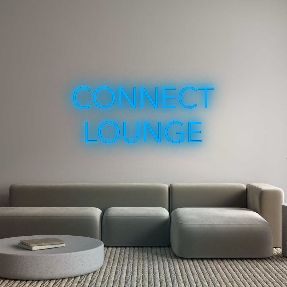 Custom Neon: CONNECT
LOUNGE