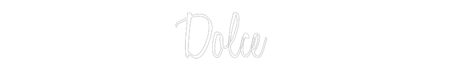 Custom Neon: Dolce
