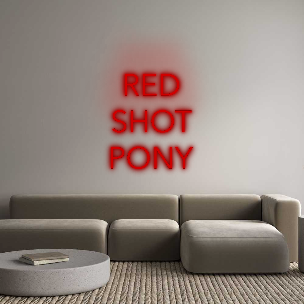 Custom Neon: RED
SHOT
PONY