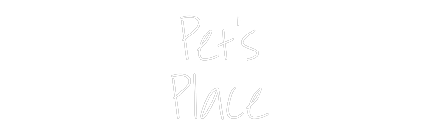 Custom Neon: Pet's
Place