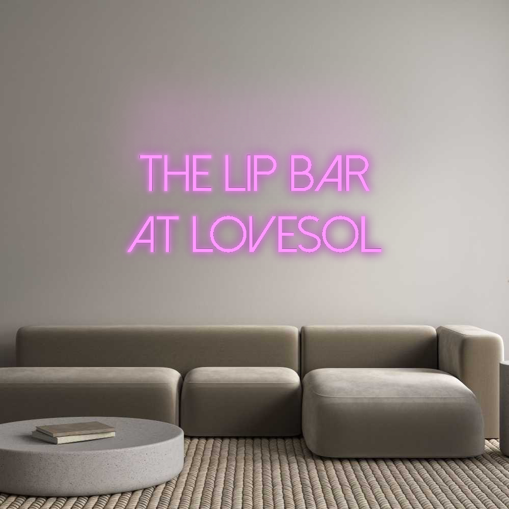 Custom Neon: The LIP BAR
...